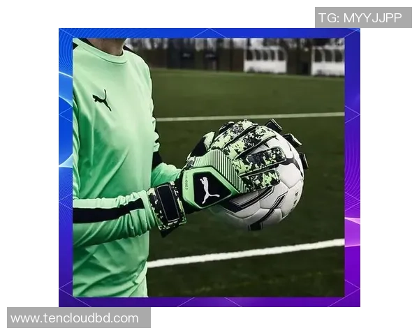 足球明星防守员手套的选择与使用技巧解析助你提升比赛表现